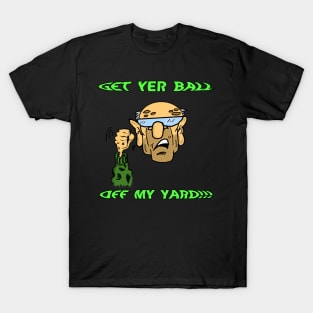 Off My Yard T-Shirt